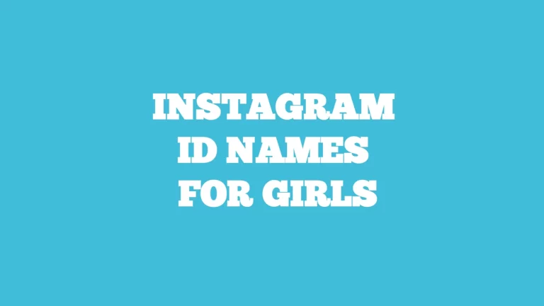 Best 500 + instagram ID names for girls from A to Z. ID names for girls.