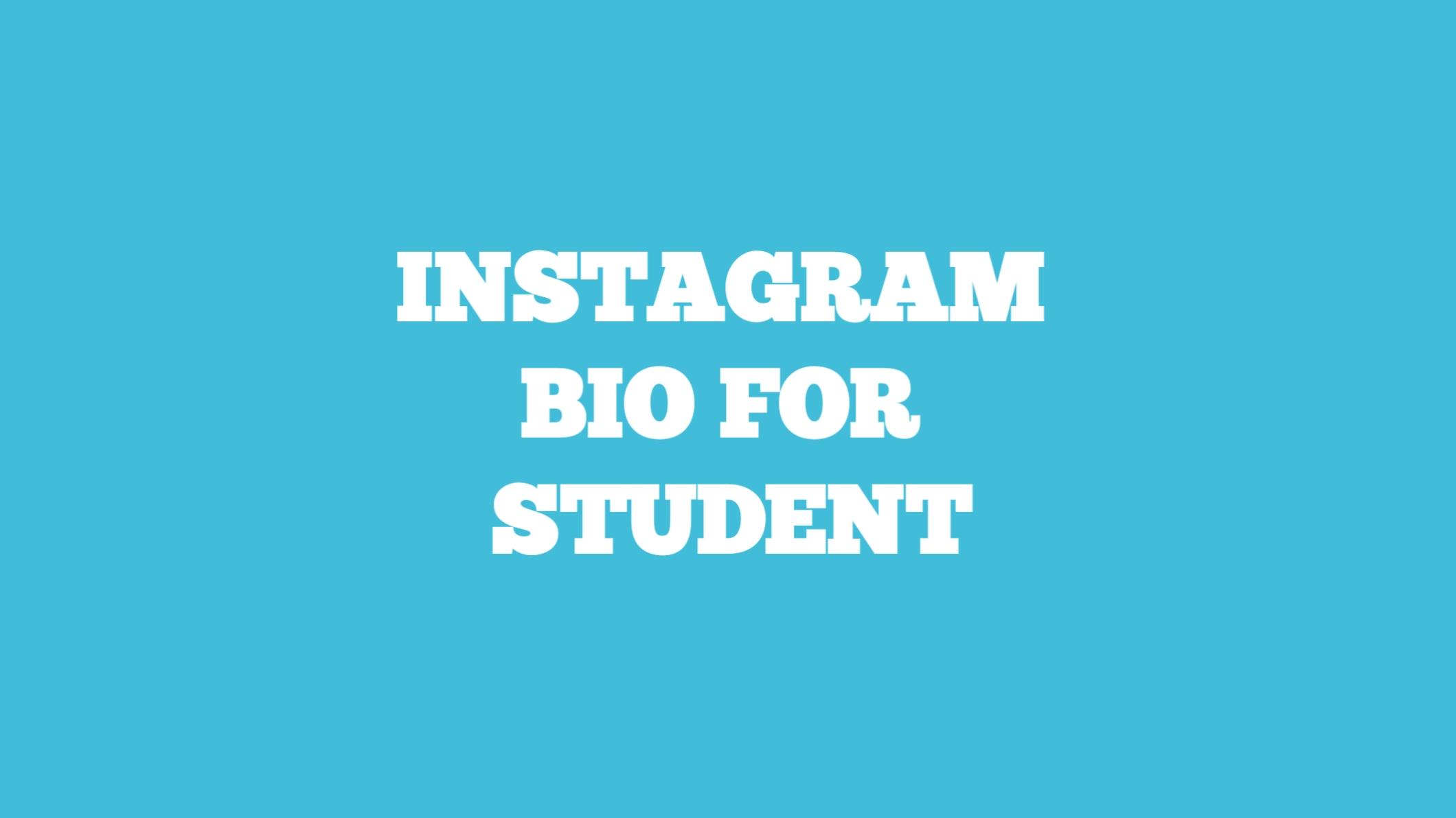 bio for instagram for student