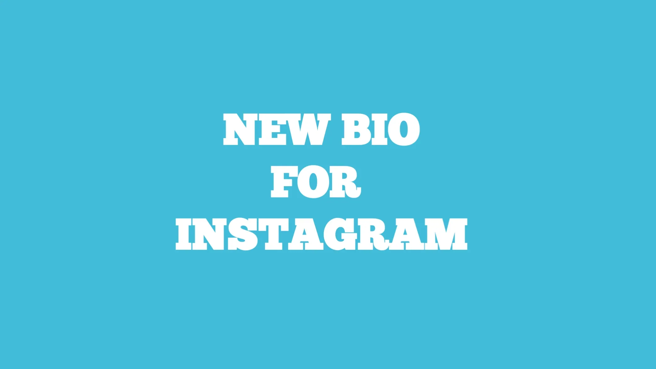 new bio for instagram