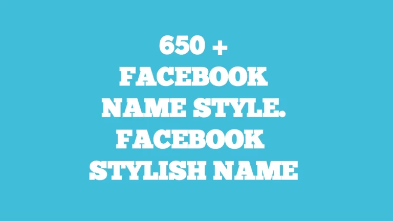 Best 600 + facebook name style for boys and girls. Facebook stylish name.
