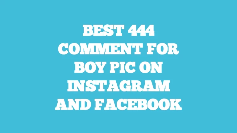 Best 444 comment for boys pic on instagram and facebook, fb
