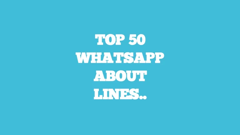 Best 50 WhatsApp about lines.