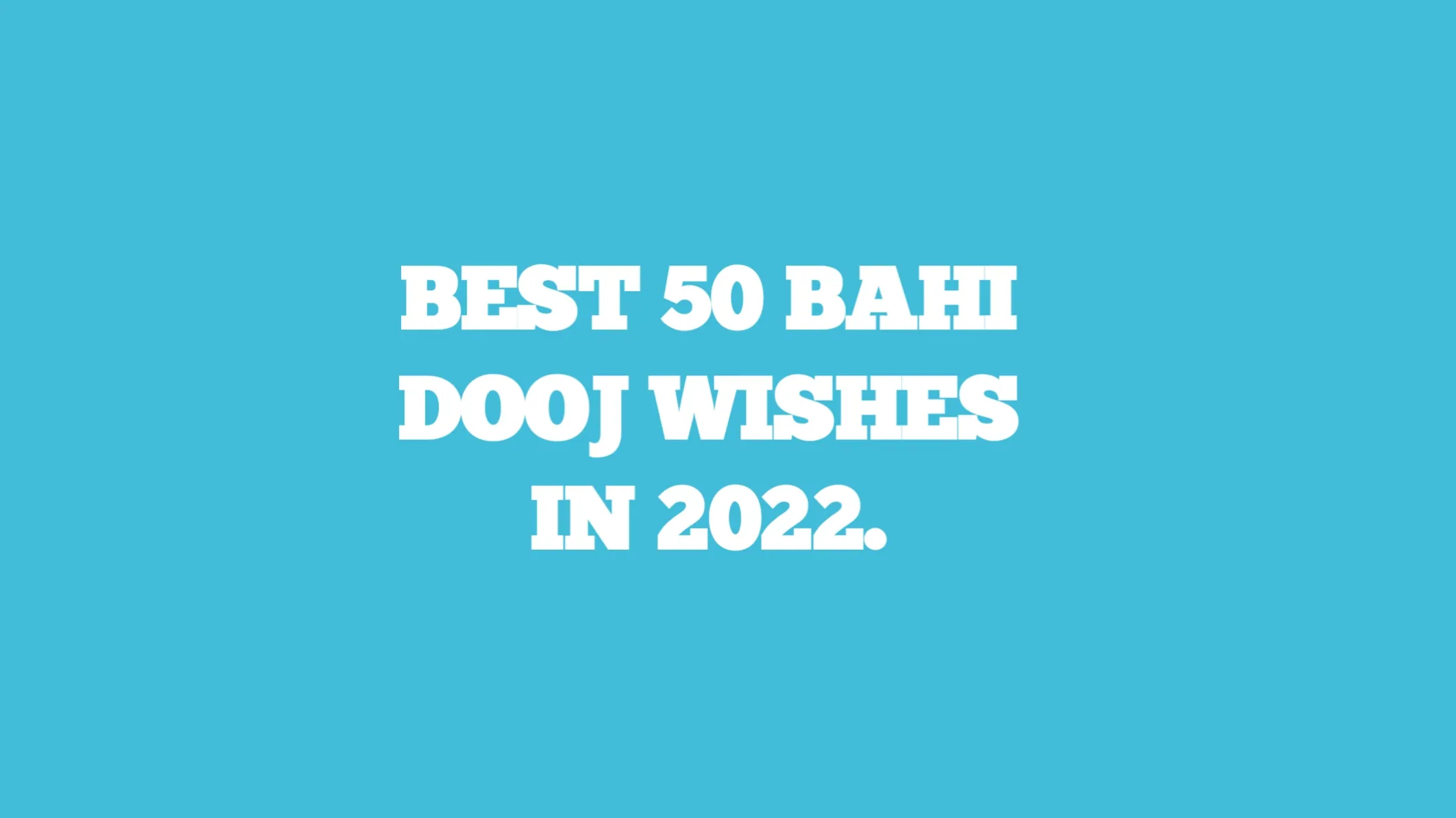 bahi dooj wishes in 2022