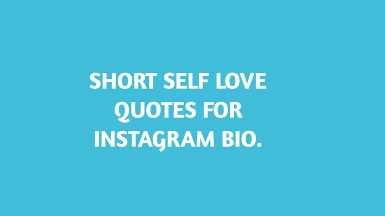 Short self love quotes for Instagram bio.
