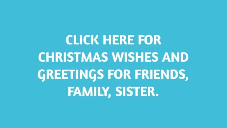 Christmas wishes and greetings 2022 for friends, family, sisters, funny, short, romantic.