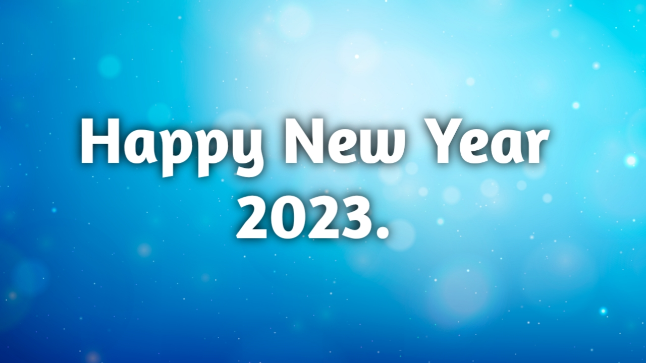 Happy new year 2023.