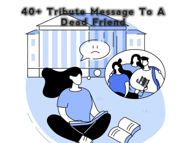 40+ Tribute message to a dead friend